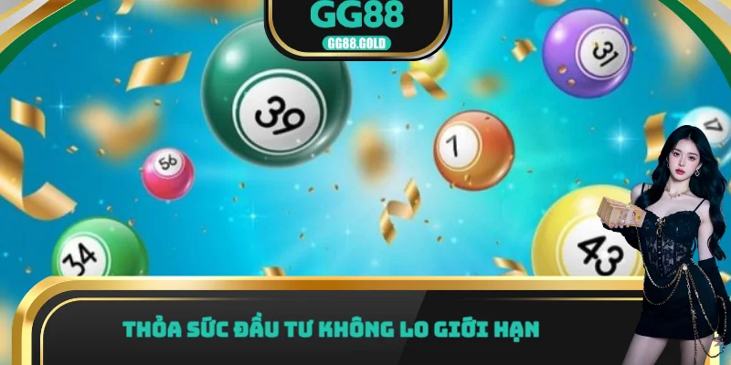 Thỏa sức đầu tư không lo giới hạn